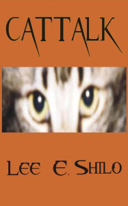 Title: Cattalk, Author: Lee E. Shilo