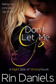 Title: Don't Let Me Go, Author: Rin Daniels