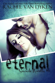 Title: Eternal: A Seaside/Ruin Novella, Author: Rachel Van Dyken