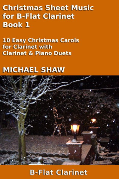 Christmas Sheet Music for Clarinet - Book 1 (Christmas Sheet Music For Woodwind Instruments, #3)