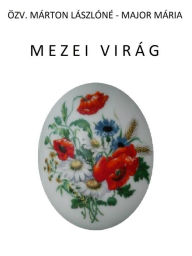 Title: Mezei Virág, Author: Özv. Márton Lászlóné