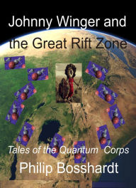 Title: Johnny Winger and the Great Rift Zone, Author: Philip Bosshardt