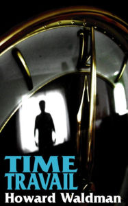 Title: Time Travail, Author: Howard Waldman