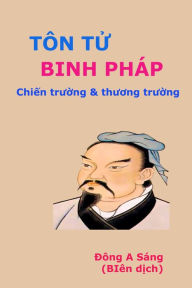 Title: Ton Tu binh phap: Tu chien truong den thuong truong., Author: Dong A Sang