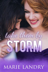 Title: Take Them by Storm, Author: Marie Landry