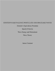 Title: Einstein's Equivalence Postulate and Spacelike Waves, Author: James Constant