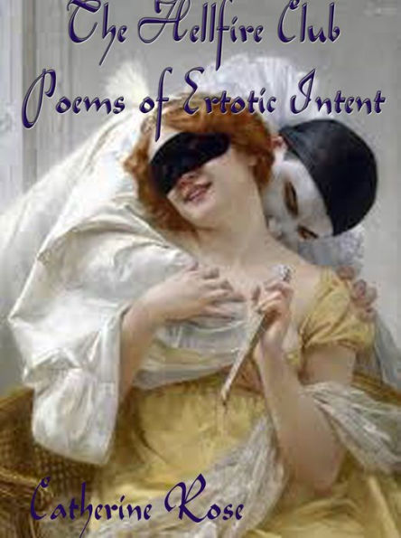 The Hellfire Club: Poems of Erotic Intent