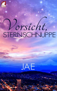 Title: Vorsicht, Sternschnuppe, Author: Jae