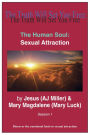 The Human Soul: Sexual Attraction Session 1