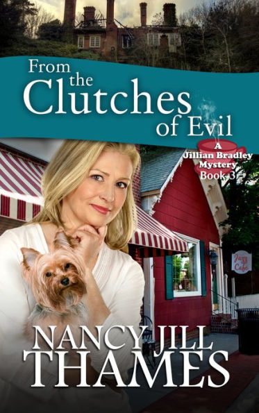 From the Clutches of Evil (Jillian Bradley Mysteries Series #3)