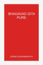 Bhagavad Gita: Pure - A Comprehensive Study without Sectarian Contamination