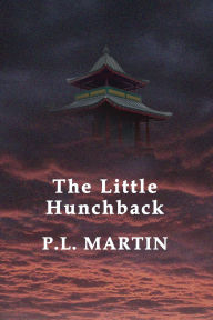 Title: The Little Hunchback, Author: P. L. Martin