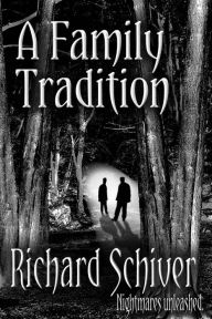 Title: A Family Tradition, Author: Richard Schiver