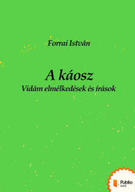 Title: A káosz, Author: Forrai István