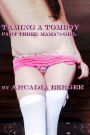 Taming a Tomboy, Part Three: Mama's Girl