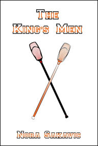 Title: The King's Men, Author: Nora Sakavic