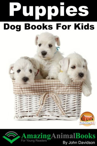 Puppies: Dog Books for Kids