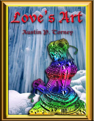 Title: Love's Art, Author: Austin P. Torney