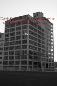 Title: Dark Saint and the Serial Rapist, Author: Darrin M. Bowers