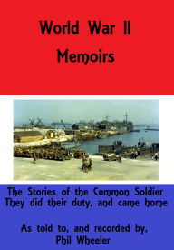 Title: World War II memoirs, Author: Phil Wheeler