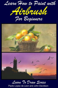 Title: 3.1 - Learn How to Paint with Airbrush For Beginners, Author: Paolo Lopez de Leon