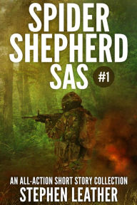 Title: Spider Shepherd: SAS (Volume 1), Author: Stephen Leather