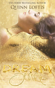 Title: Dream of Me, Author: Quinn Loftis