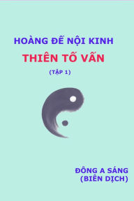 Title: Hoang De noi kinh -Thien To van (tap 1), Author: Dong A Sang