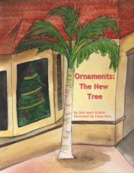 Title: Ornaments: The New Tree, Author: Shon-Mark Schafer