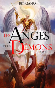 Title: Anges et démons: Partie 1, Author: Bengano