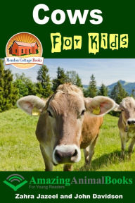 Title: Cows For Kids: Amazing Animal Books, Author: Zahra Jazeel