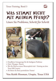 Title: Was stimmt nicht mit meinem Pferd? (Texas-Training, #4), Author: Keith Hosman