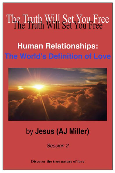 Human Relationships: The World's Definition of Love Session 2
