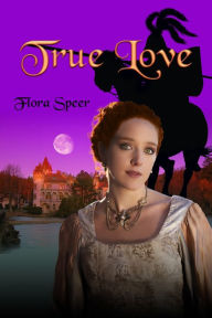 Title: True Love, Author: Flora Speer