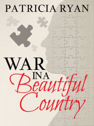 Title: War in a Beautiful Country, Author: Patricia Ryan