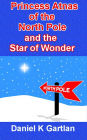 Princess Atnas of the North Pole and the Star of Wonder