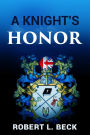 A Knight's Honor: Lance Rock's Spiritual Journey Book 2