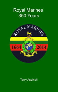 Title: 'Royal Marines' 350 Years, Author: Terry Aspinall
