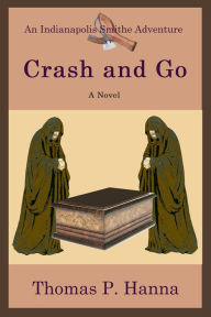 Title: Crash and Go, Author: Thomas P. Hanna