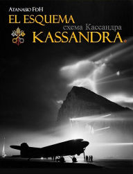 Title: El Esquema Kassandra, Author: AtanasioFdH