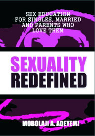 Title: Sexuality Redefined, Author: Mobolaji Adeyemi