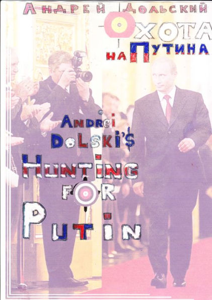 Hunting for Putin (Ohota na Putina)