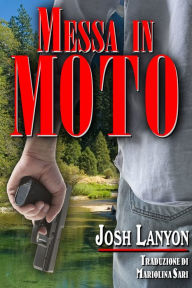 Title: Messa in moto, Author: Josh Lanyon