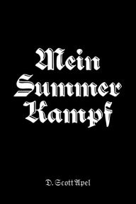 Title: Mein Summer Kampf, Author: D. Scott Apel