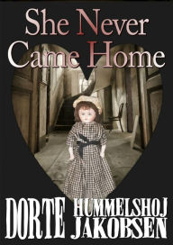 Title: She Never Came Home, Author: Dorte Hummelshoj Jakobsen