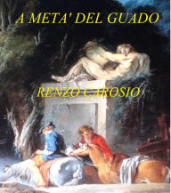 Title: A Metà del Guado, Author: Renzo Carosio Sr