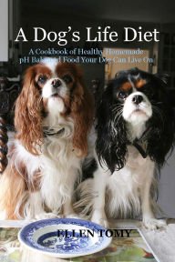 Title: A Dog's Life Diet, Author: Ellen Tomy