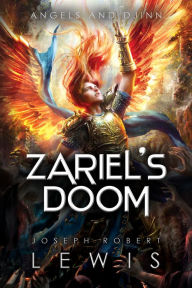 Title: Zariel's Doom (Angels and Djinn, Book 3 of 3), Author: Joseph Robert Lewis