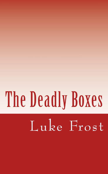 The Deadly Boxes