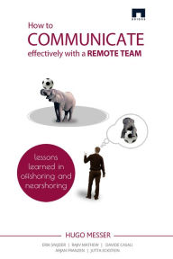 Title: How to Communicate Effectively With a Remote Team, Author: Hugo Messer